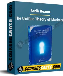 Earik Beann – The Unified Theory of Markets