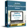Joe Ross – Trading All Markets Recorded Webinar