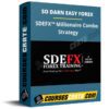 SO DARN EASY FOREX – SDEFX™ Millionaire Combo Strategy