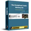 The Disciplined Trader Mastery Kit