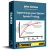 John Summa – Supercharge your Options Spread Trading