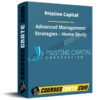 Pristine Capital – Advanced Management Strategies – Home Study