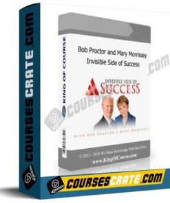Bob Proctor and Mary Morrissey – Invisible Side of Success