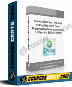 Streams Ministries – The Art of Hearing God Online Class + Understanding Dreams and Visions + Prayer and Spiritual Warfare