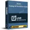 T3 Live – Trading 101 Foundation Course