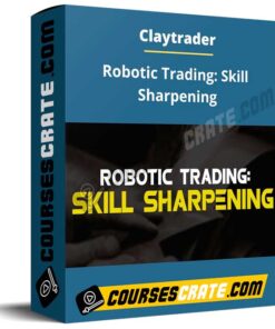 Claytrader – Robotic Trading: Skill Sharpening