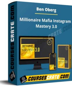 Ben Oberg – Millionaire Mafia Instagram Mastery 3.0