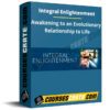 Integral Enlightenment: Awakening to an Evolutionary Relationship to Life