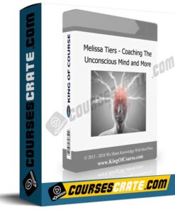 Melissa Tiers – Coaching The Unconscious Mind and More