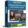 Mike Reinold – Online Shoulder Evaluation and Treatment Course