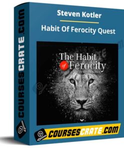 Steven Kotler – Habit Of Ferocity Quest